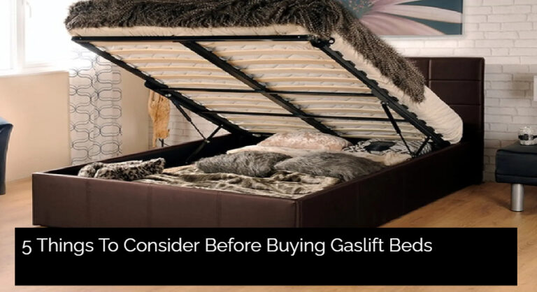 5 Things To Consider Before Buying Gaslift Beds