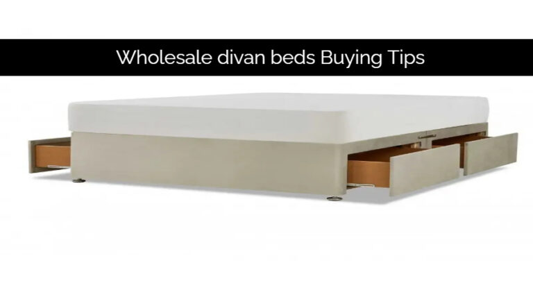 Wholesale divan beds Buying Tips